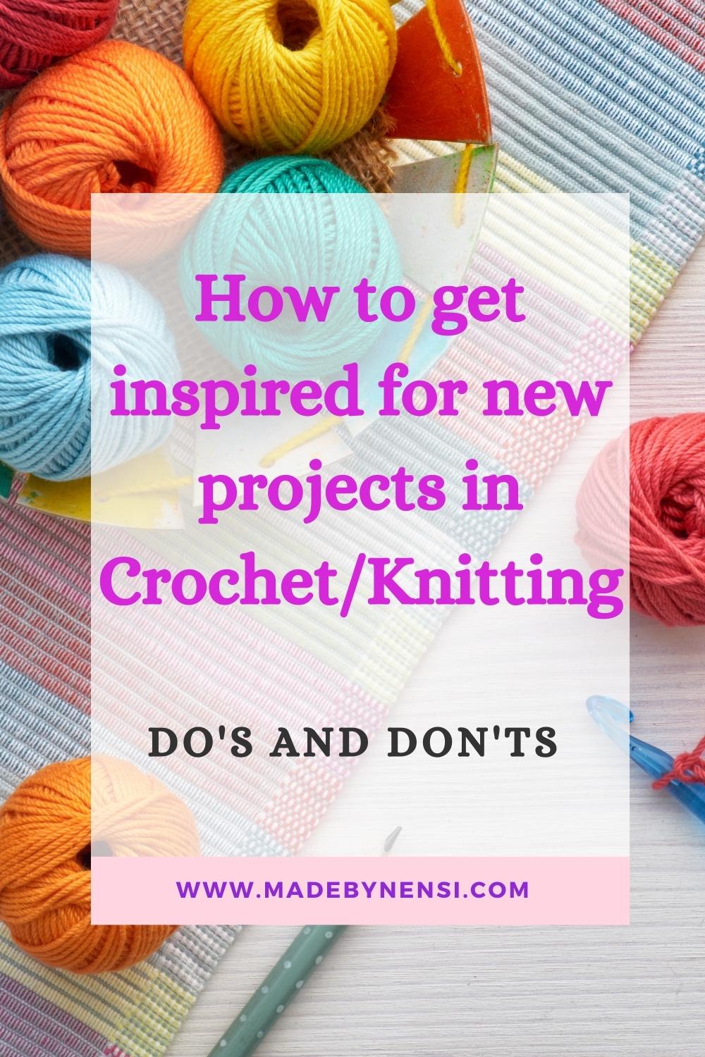 How to get inspired for new projects CrochetKnitting.jpg